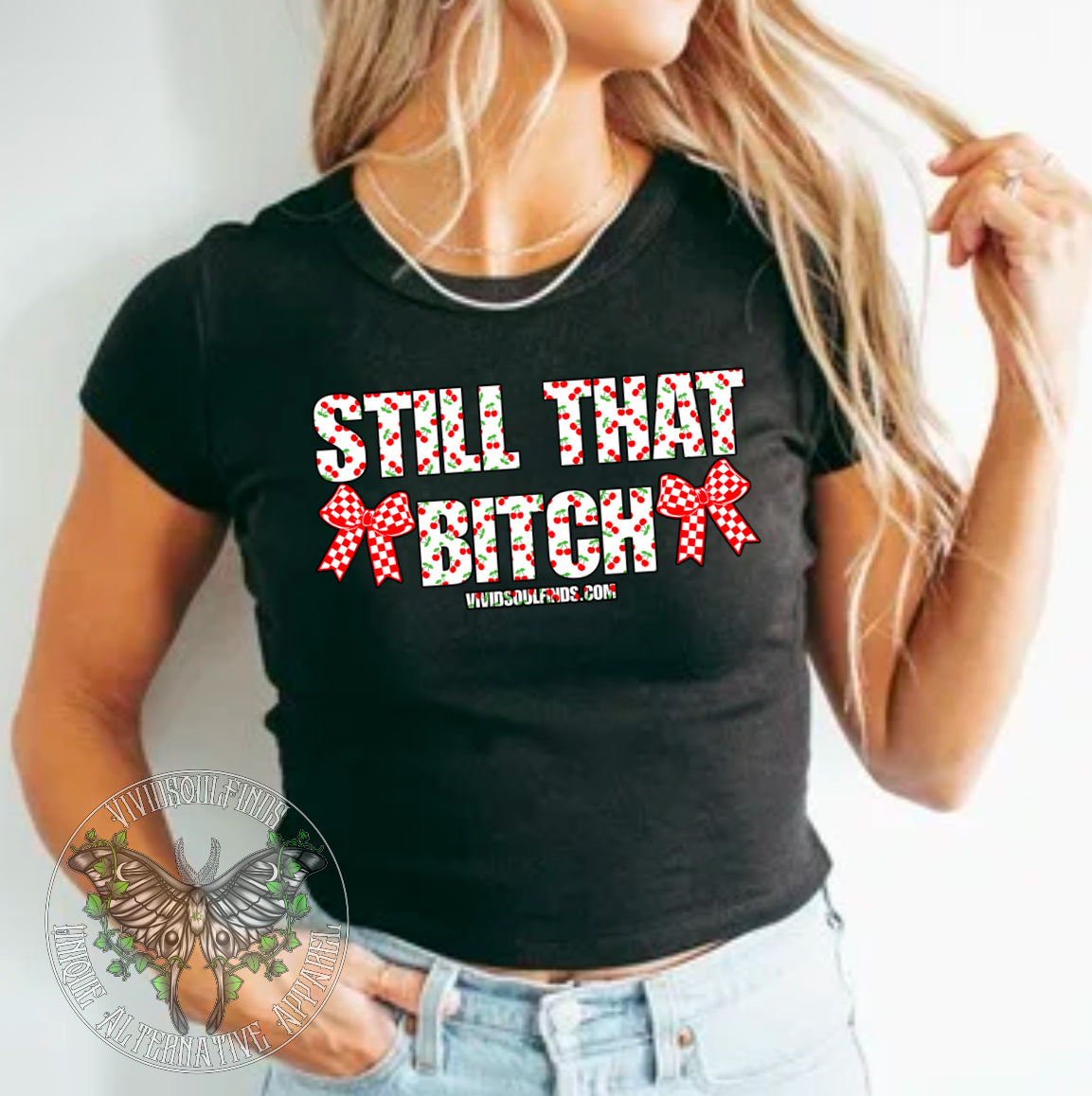 Still That Bitch VSF Exclusive