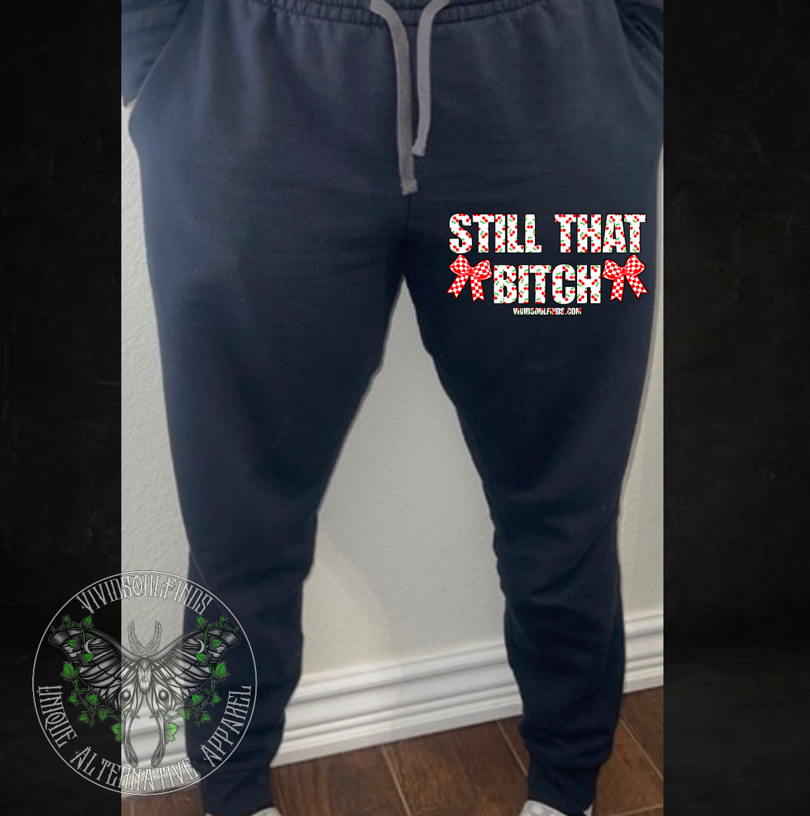Still That Bitch VSF Exclusive