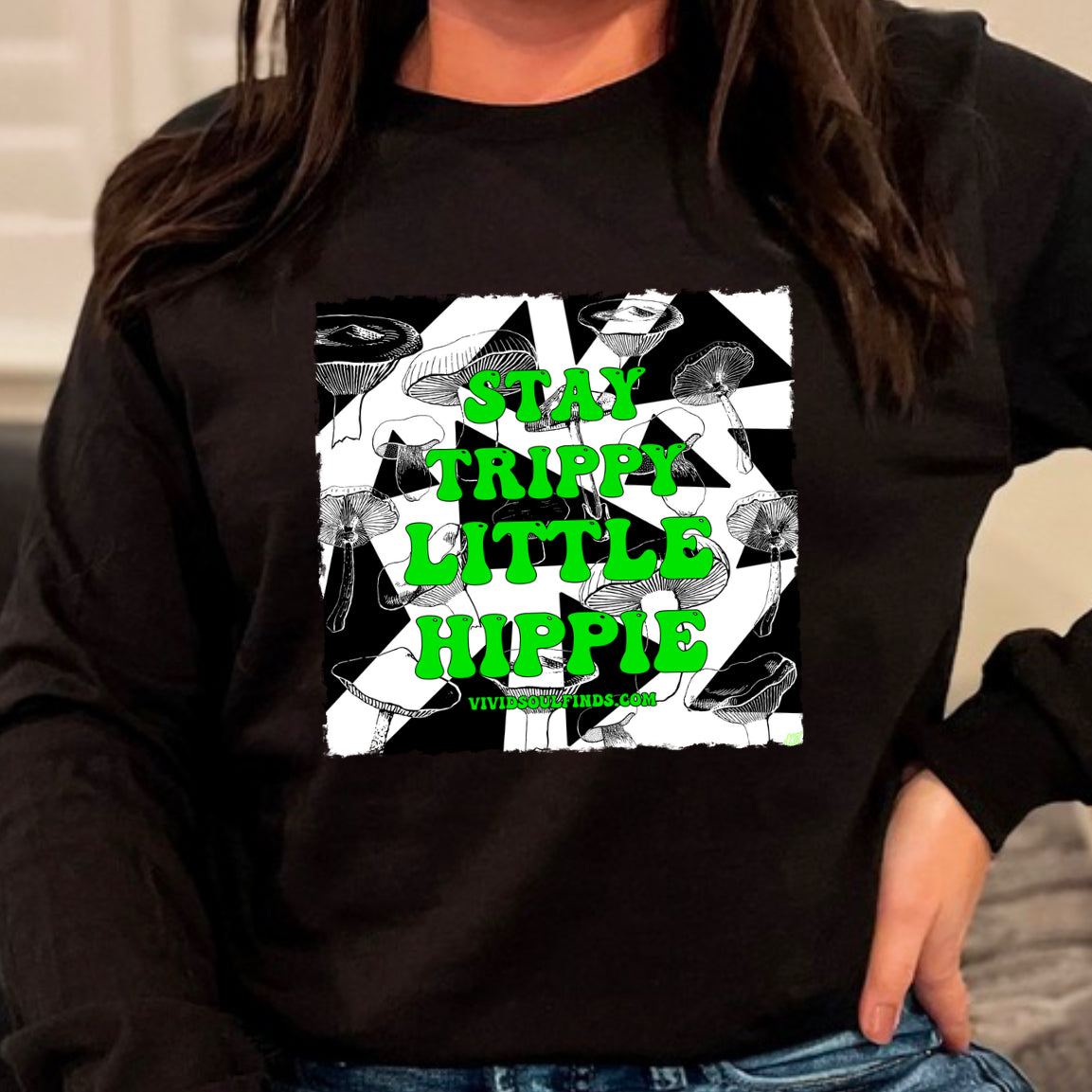 Stay Trippy Little Hippie VSF Exclusive